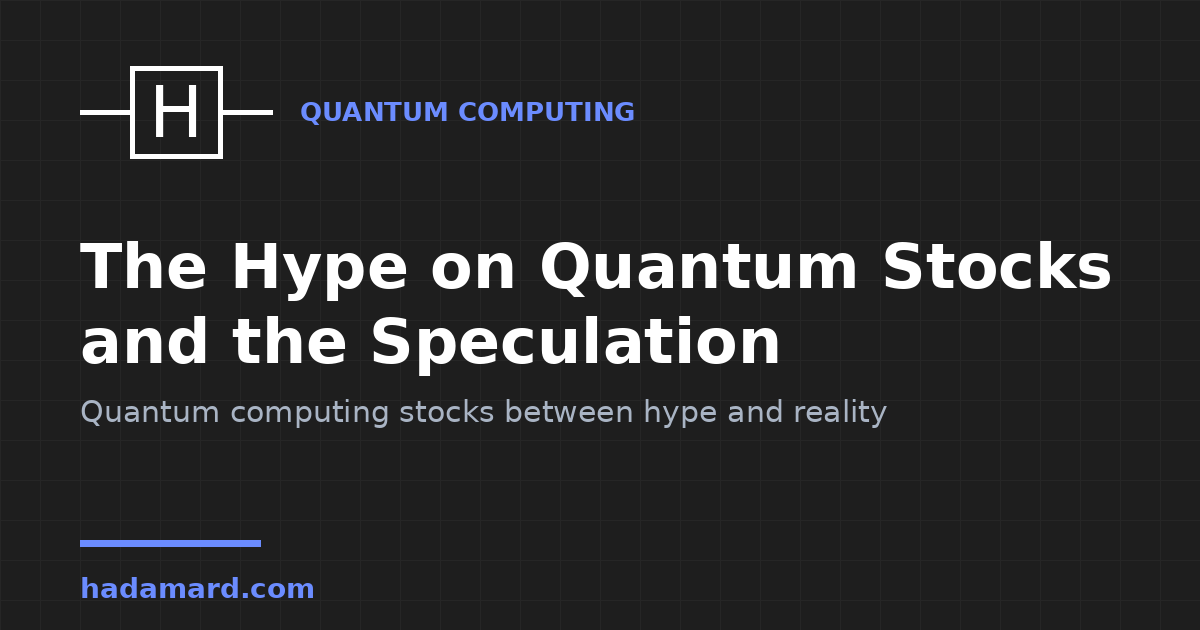 The Hype on Quantum Stocks and the Speculation — Hadamard